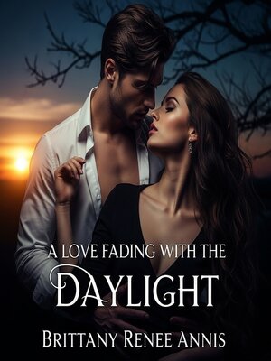 cover image of A love fading with the daylight